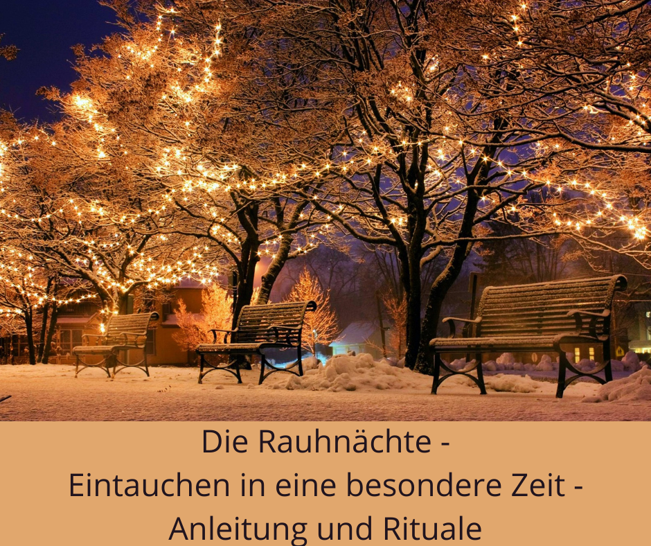 Die Rauhnächte - Eintauchen in einer besonderen Zeit - Anleitung und Rituale (1)